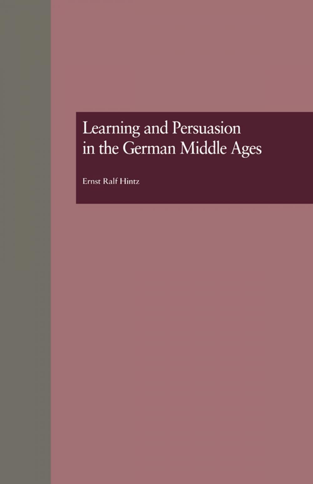 Big bigCover of Learning and Persuasion in the German Middle Ages