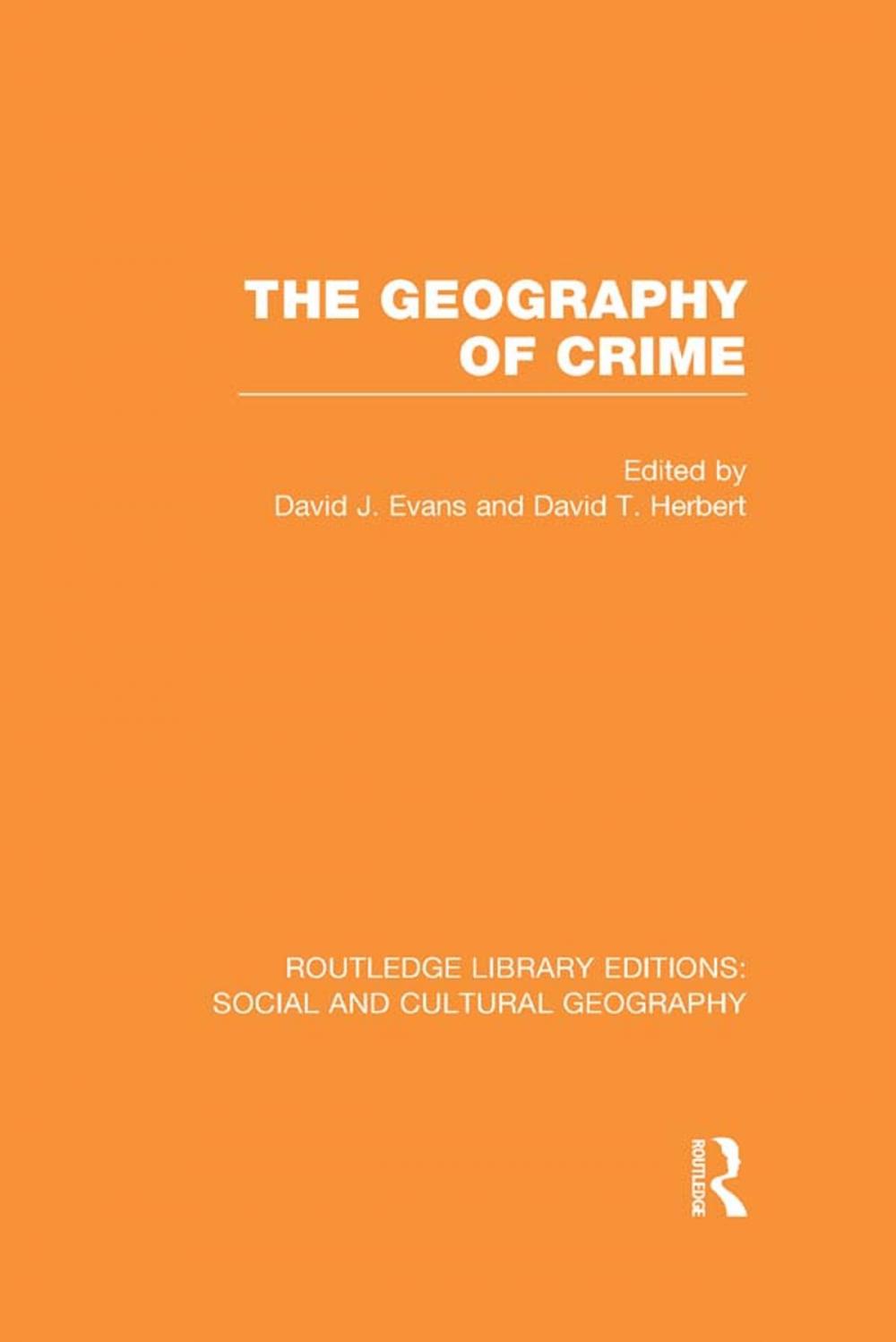 Big bigCover of The Geography of Crime (RLE Social &amp; Cultural Geography)