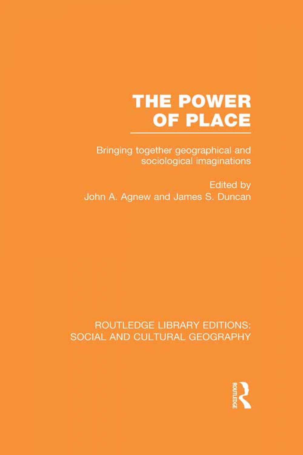 Big bigCover of The Power of Place (RLE Social &amp; Cultural Geography)