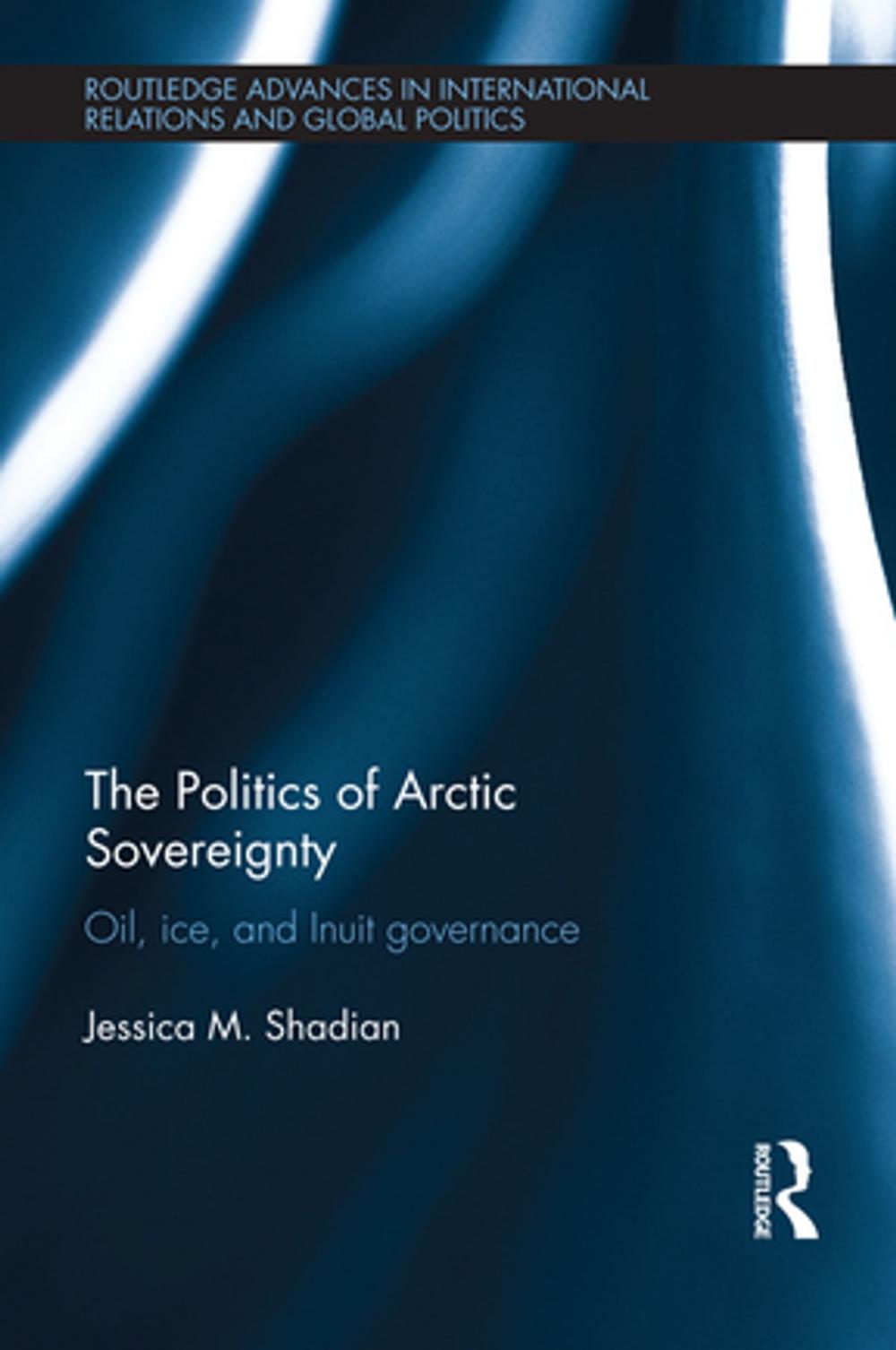 Big bigCover of The Politics of Arctic Sovereignty