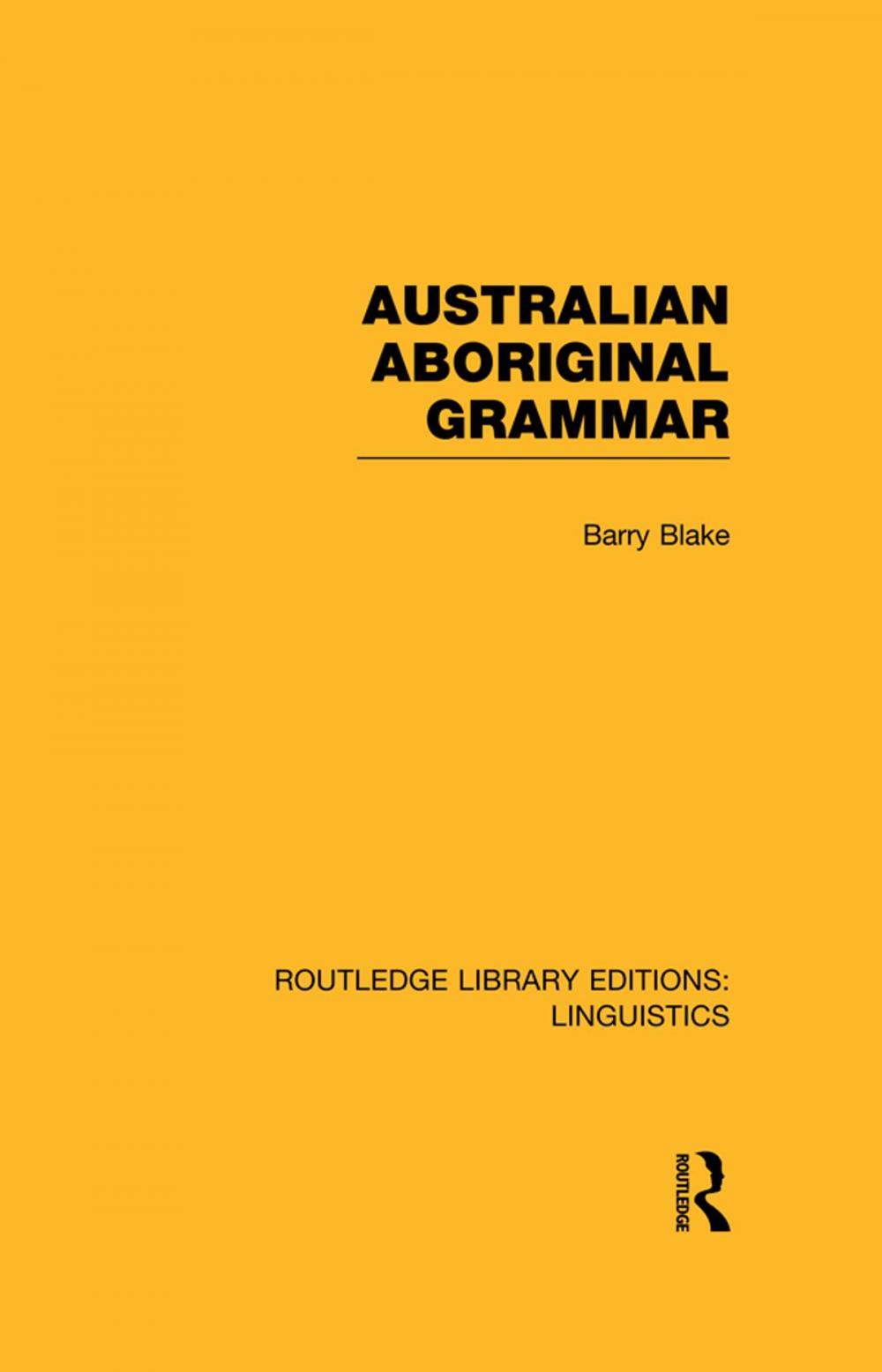 Big bigCover of Australian Aboriginal Grammar (RLE Linguistics F: World Linguistics)