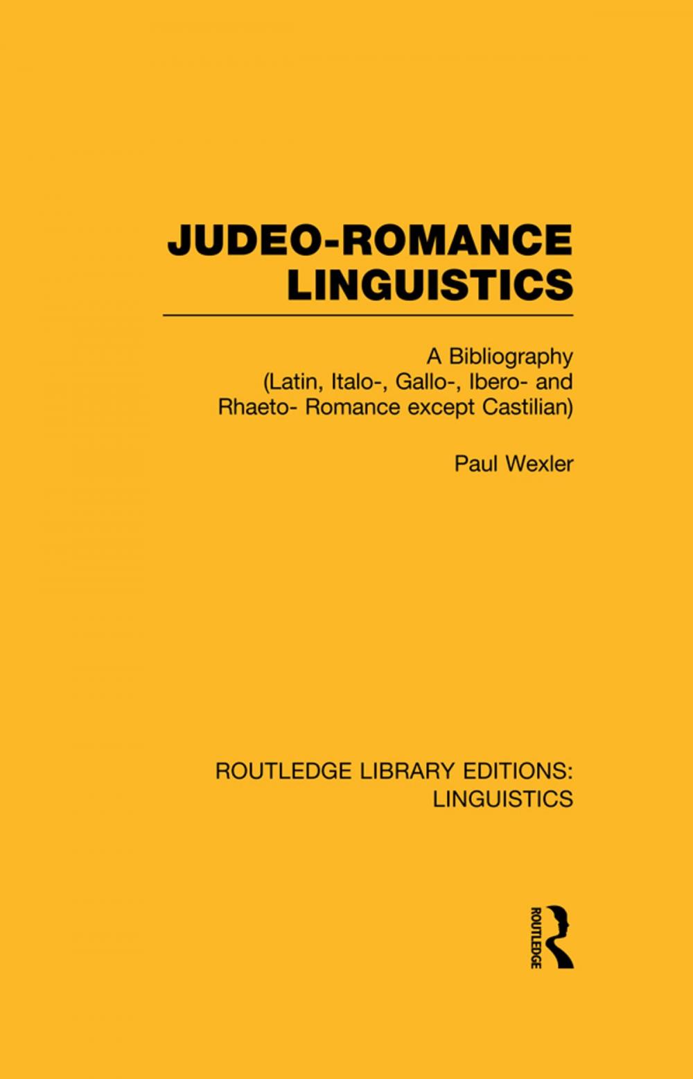 Big bigCover of Judeo-Romance Linguistics (RLE Linguistics E: Indo-European Linguistics)