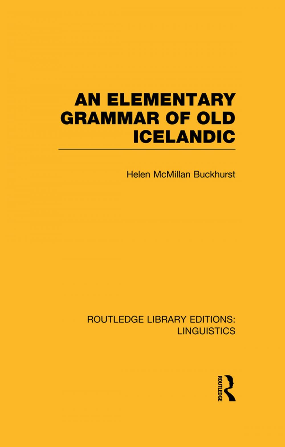 Big bigCover of An Elementary Grammar of Old Icelandic (RLE Linguistics E: Indo-European Linguistics)