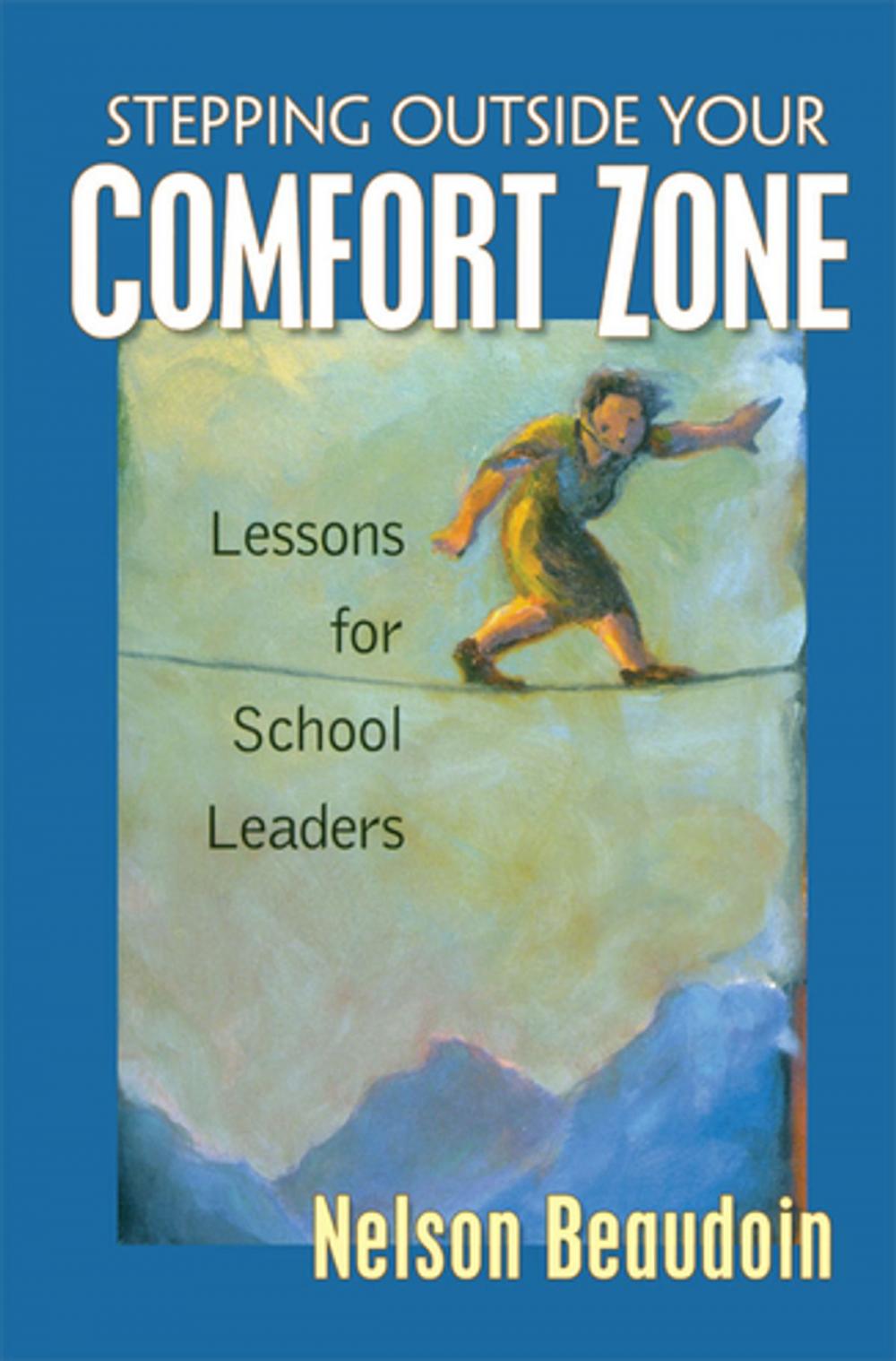 Big bigCover of Stepping Outside Your Comfort Zone Lessons for School Leaders