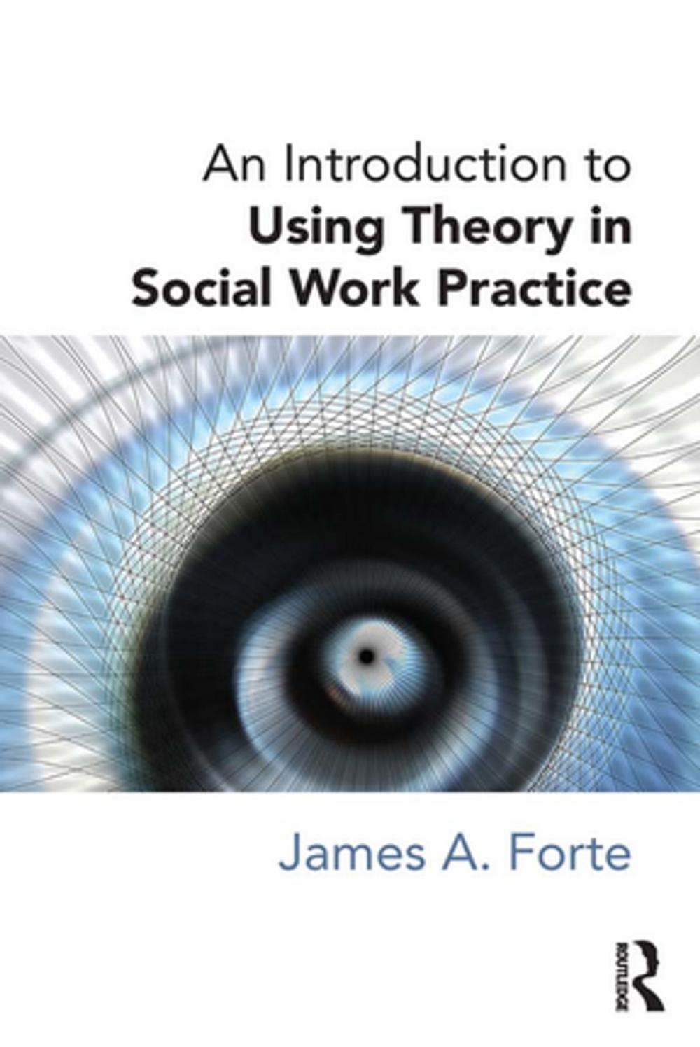 Big bigCover of An Introduction to Using Theory in Social Work Practice