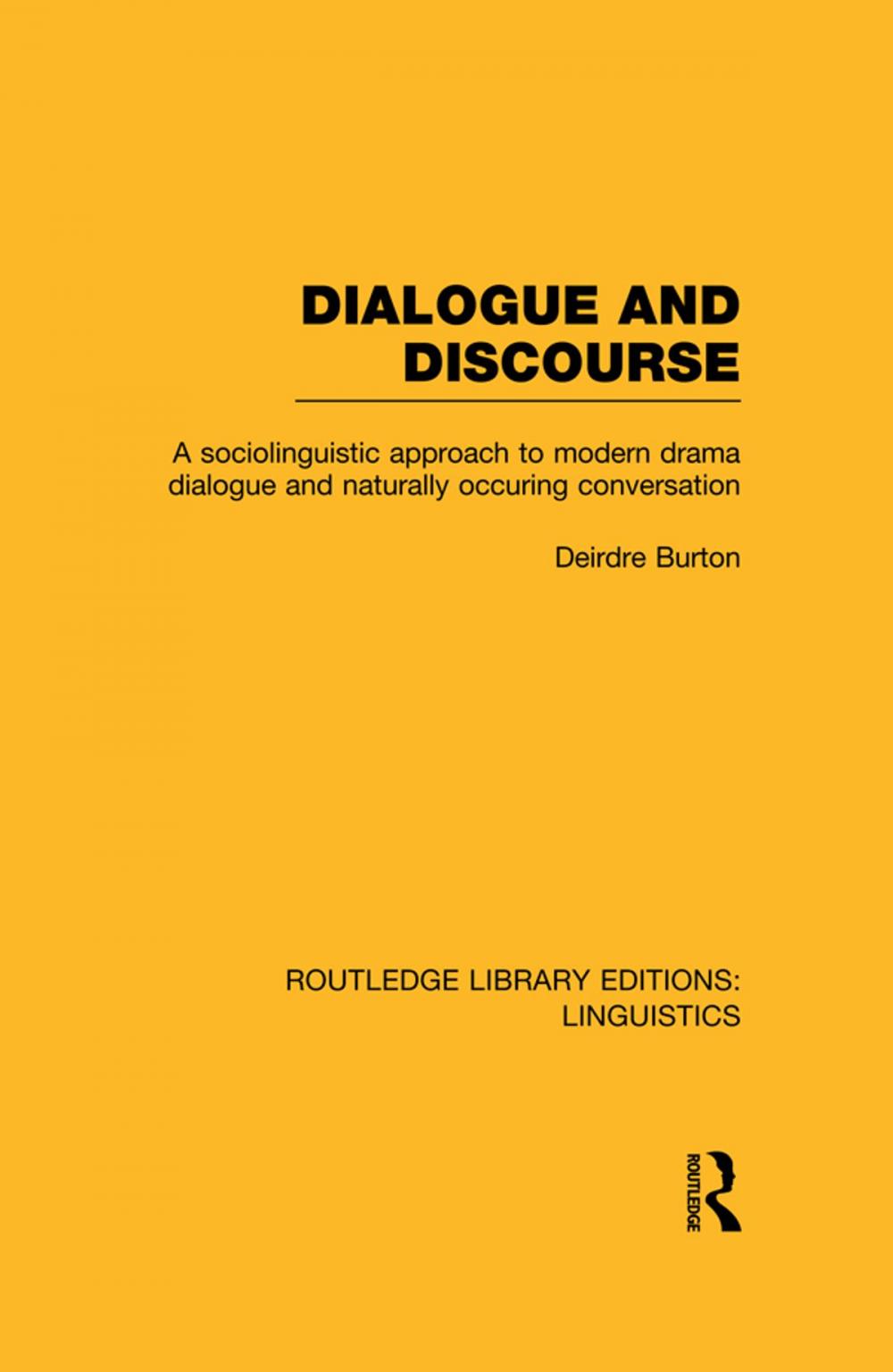 Big bigCover of Dialogue and Discourse (RLE Linguistics C: Applied Linguistics)