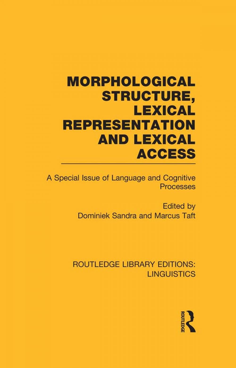 Big bigCover of Morphological Structure, Lexical Representation and Lexical Access (RLE Linguistics C: Applied Linguistics)