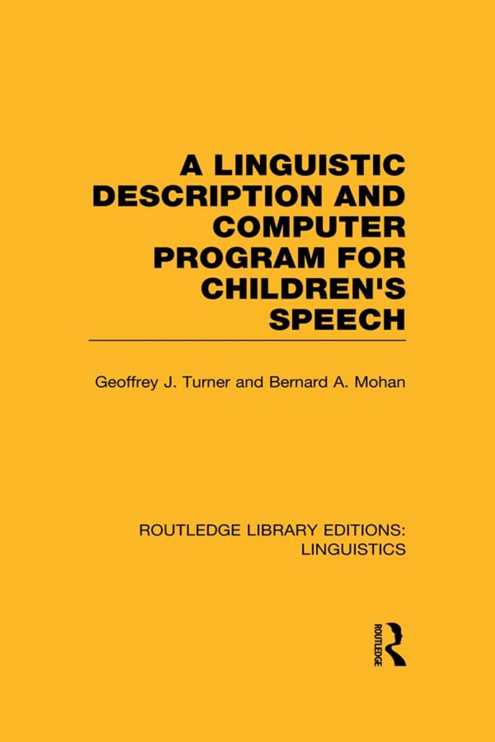 Big bigCover of A Linguistic Description and Computer Program for Children's Speech (RLE Linguistics C)