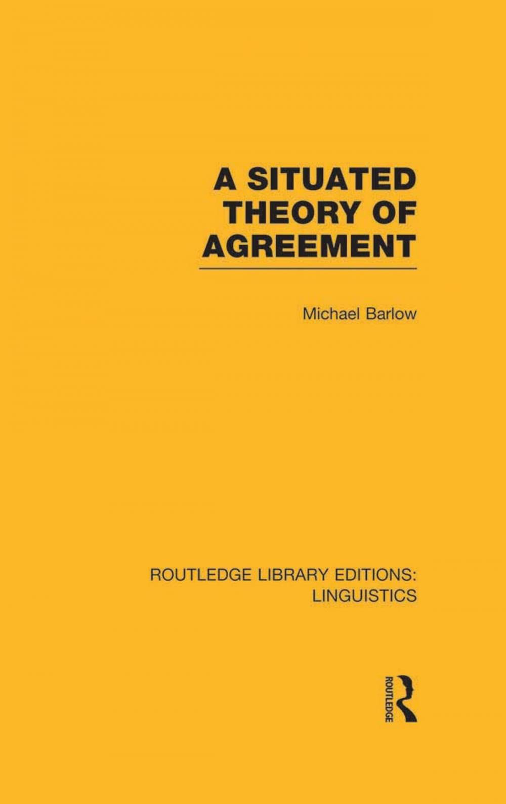 Big bigCover of A Situated Theory of Agreement (RLE Linguistics B: Grammar)