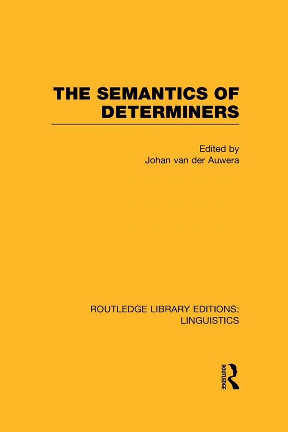 Big bigCover of The Semantics of Determiners (RLE Linguistics B: Grammar)