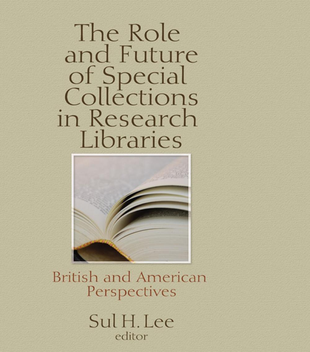 Big bigCover of The Role and Future of Special Collections in Research Libraries