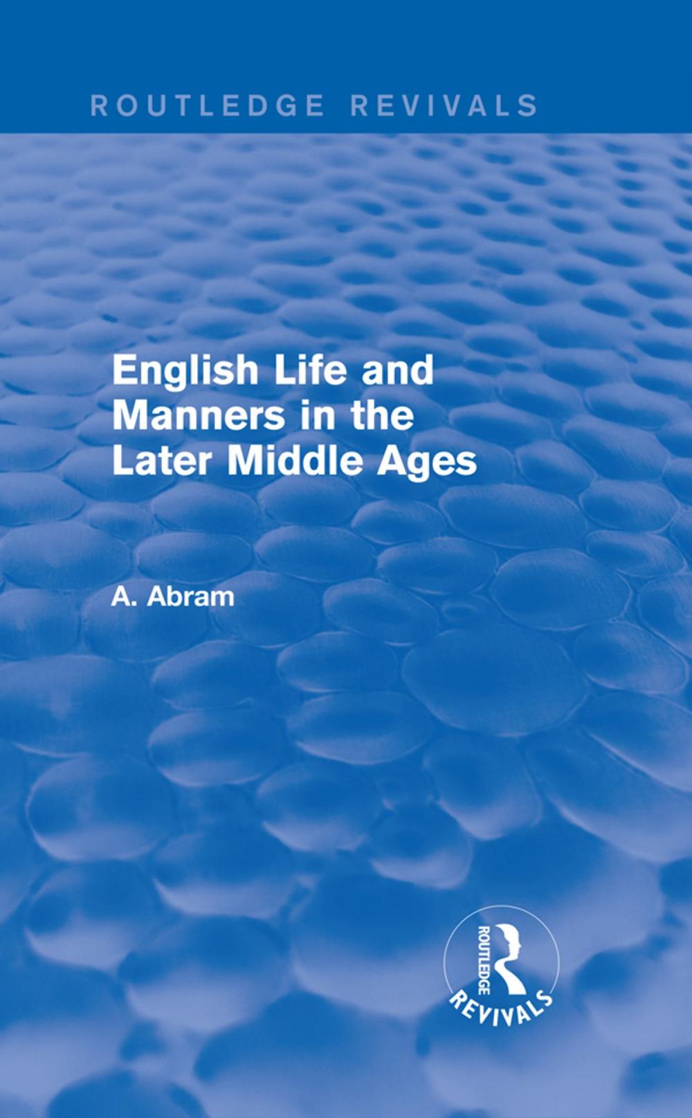 Big bigCover of English Life and Manners in the Later Middle Ages (Routledge Revivals)