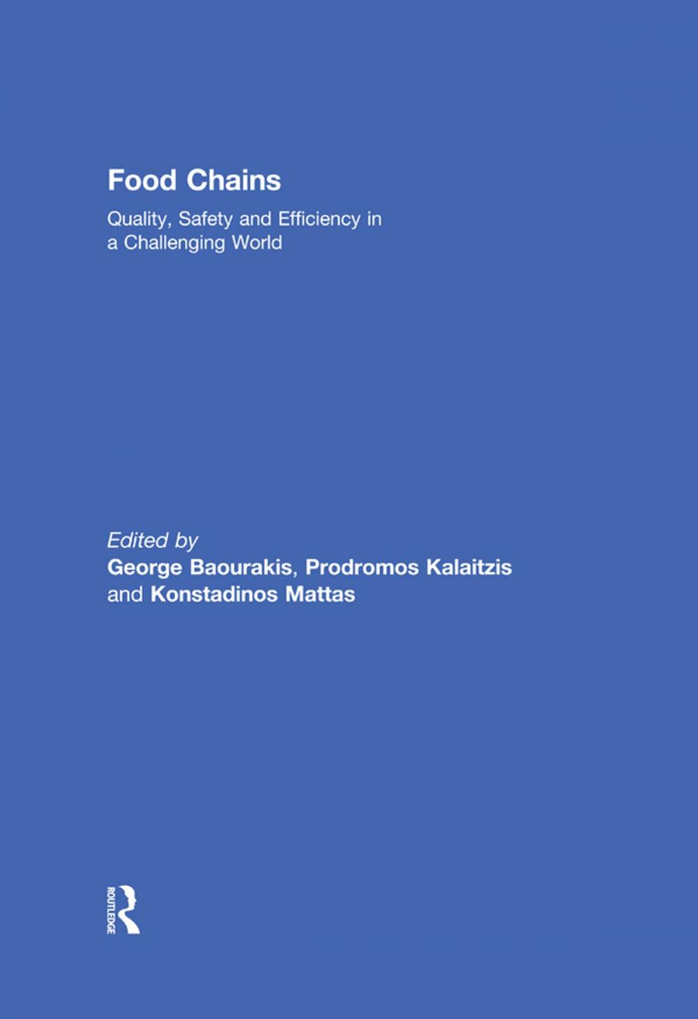 Big bigCover of Food Chains: Quality, Safety and Efficiency in a Challenging World