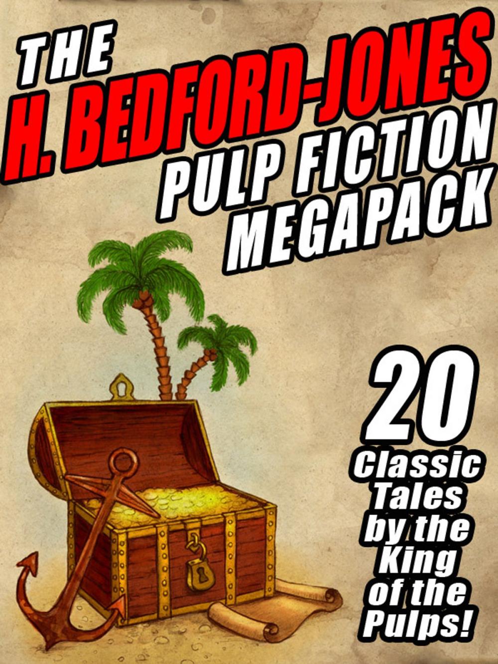 Big bigCover of The H. Bedford-Jones Pulp Fiction Megapack