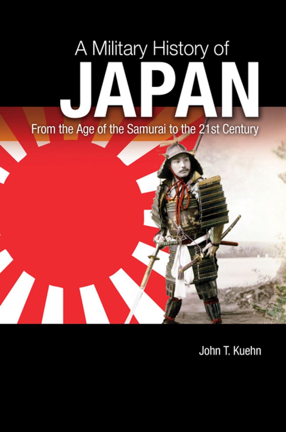 Big bigCover of A Military History of Japan: From the Age of the Samurai to the 21st Century