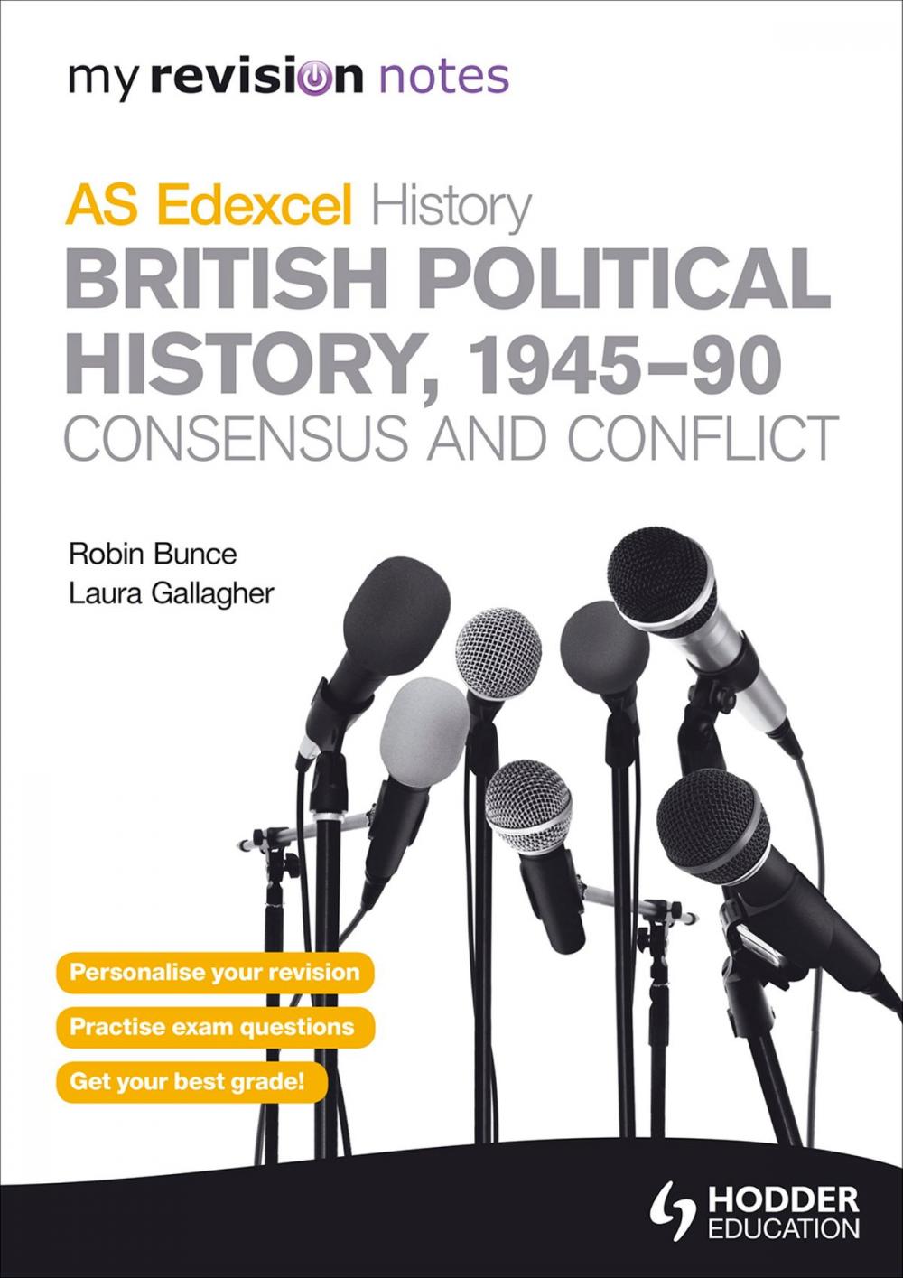 Big bigCover of My Revision Notes Edexcel AS History: British Political History, 1945-90: Consensus and Conflict