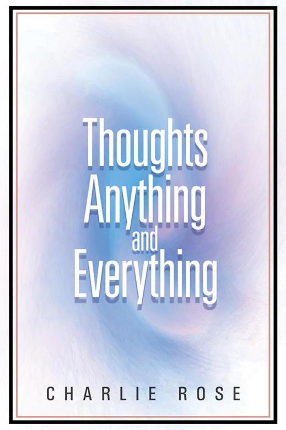 Big bigCover of Thoughts Anything and Everything