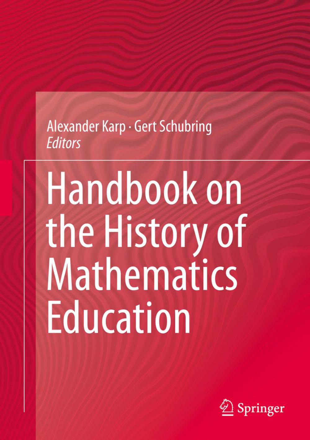 Big bigCover of Handbook on the History of Mathematics Education