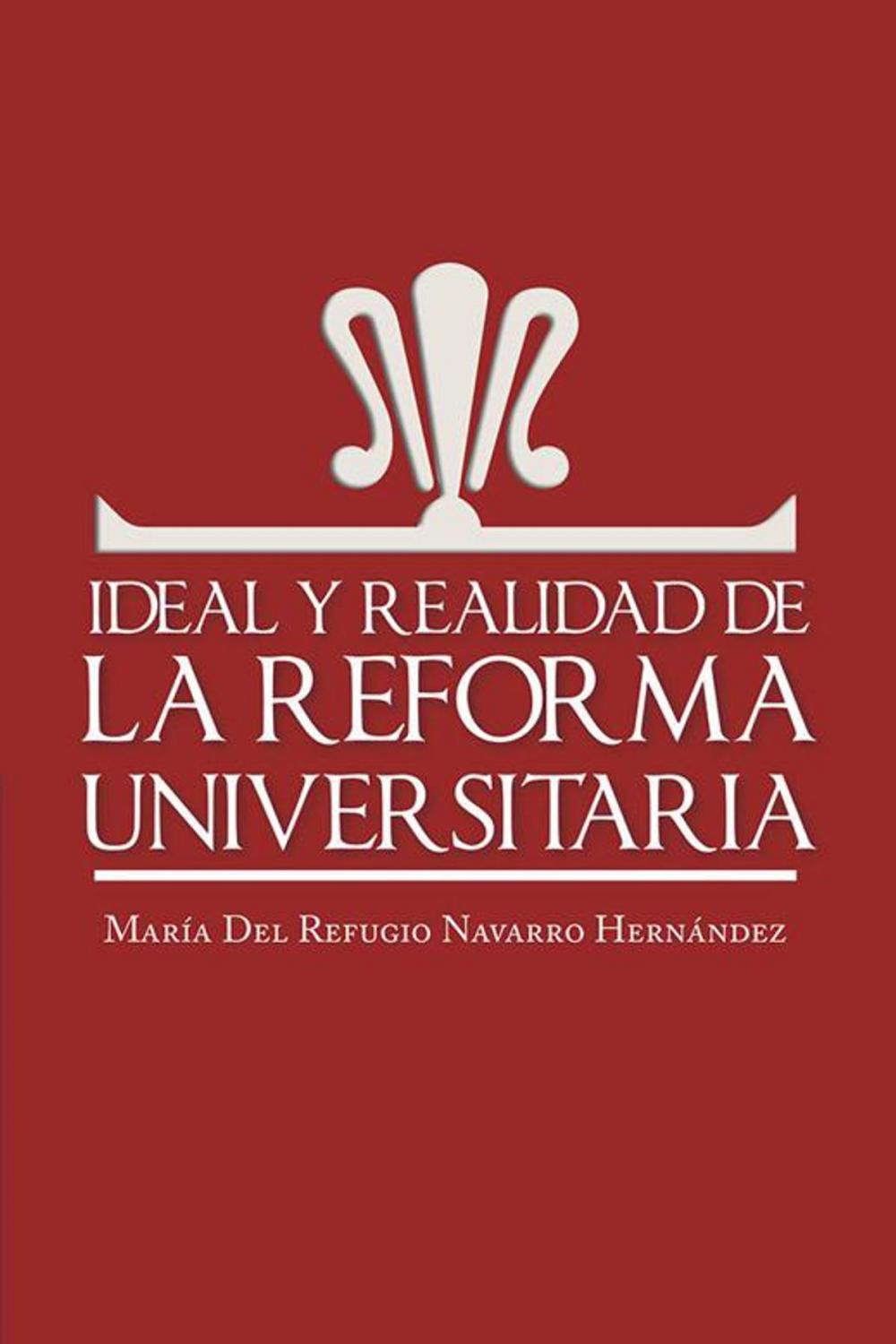 Big bigCover of Ideal Y Realidad De La Reforma Universitaria