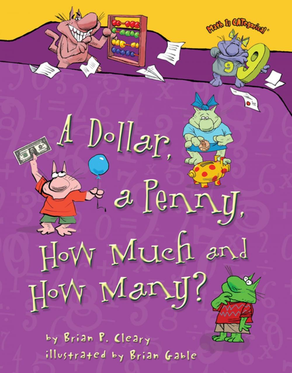 Big bigCover of A Dollar, a Penny, How Much and How Many?