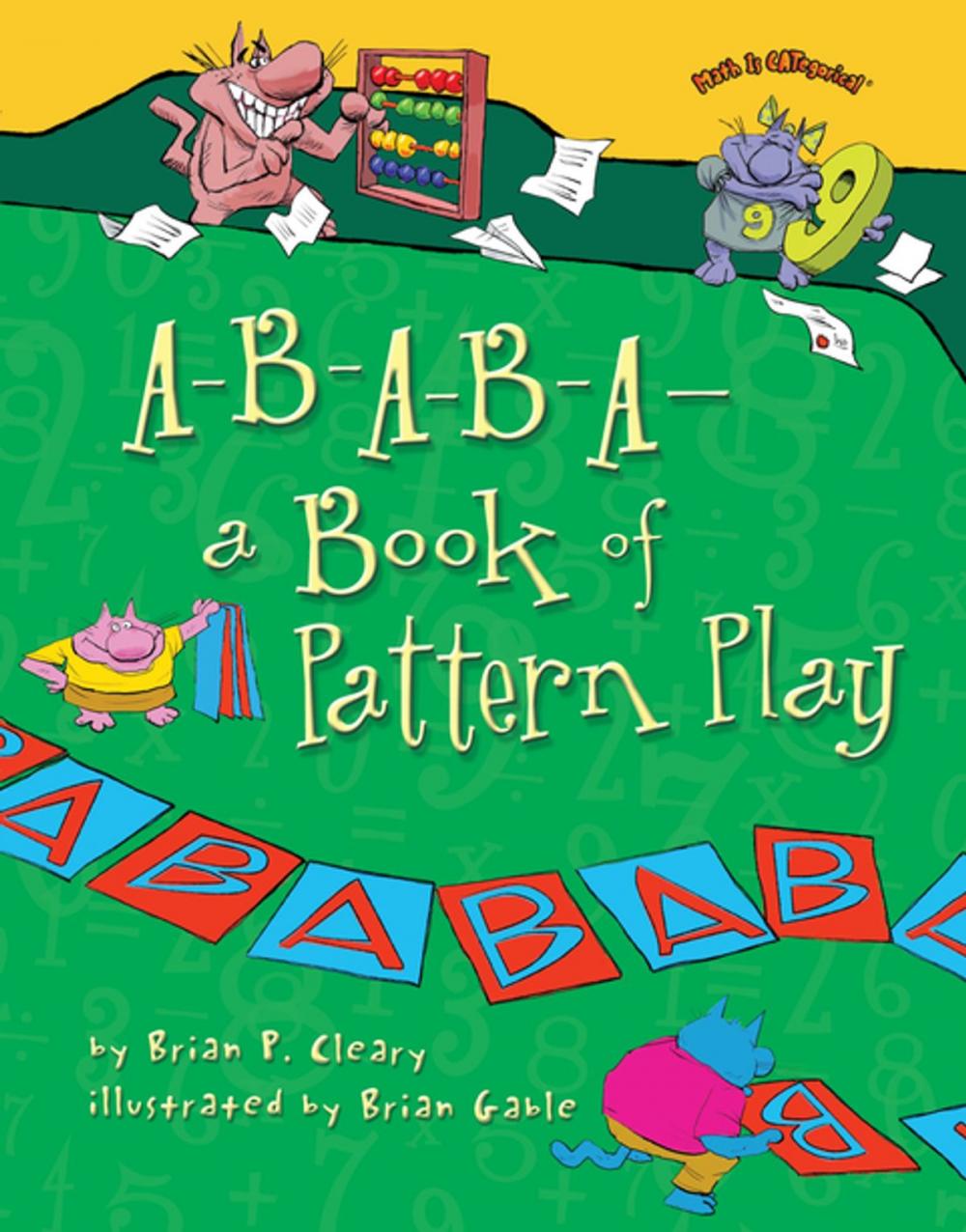 Big bigCover of A-B-A-B-A—a Book of Pattern Play