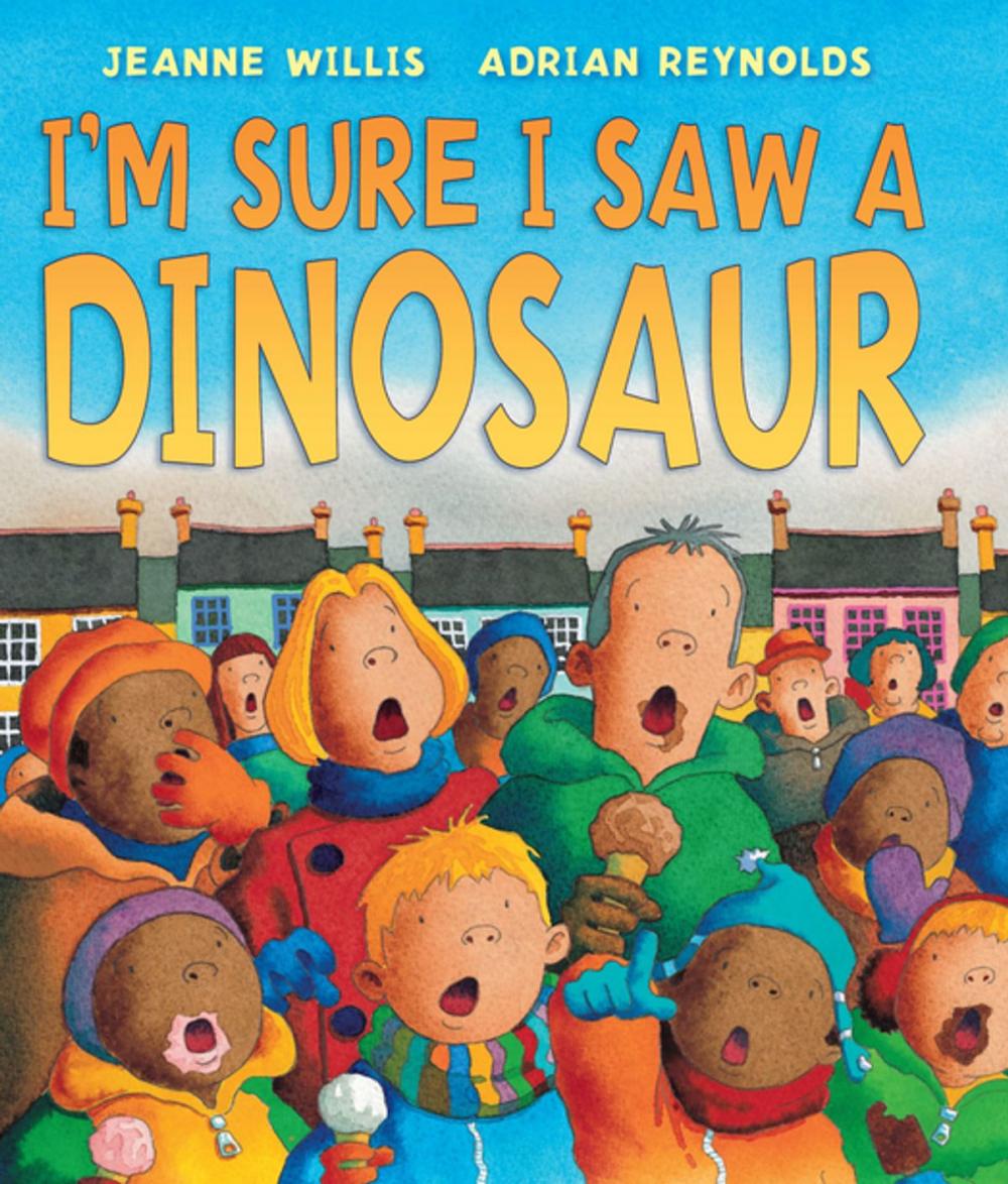 Big bigCover of I'm Sure I Saw a Dinosaur