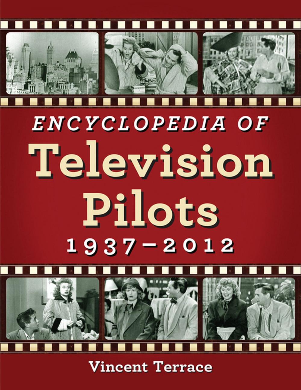 Big bigCover of Encyclopedia of Television Pilots, 1937-2012