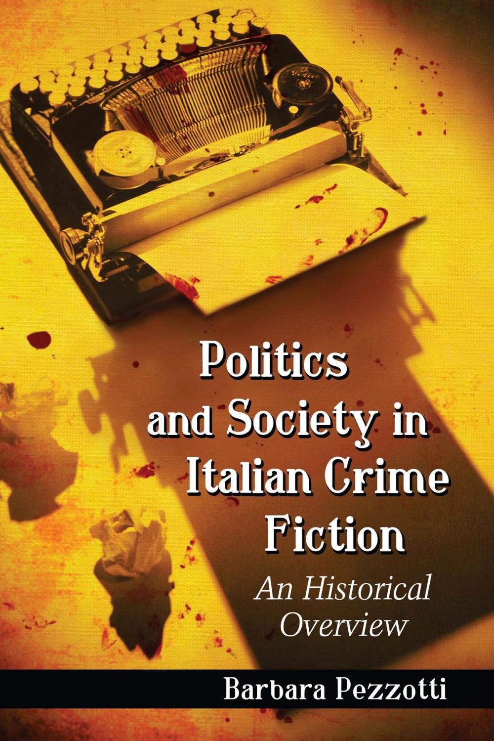 Big bigCover of Politics and Society in Italian Crime Fiction