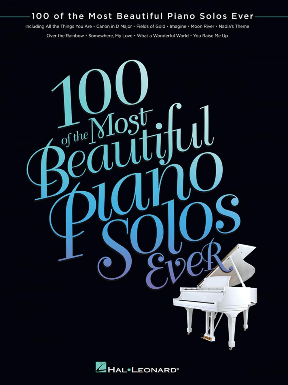 Big bigCover of 100 of the Most Beautiful Piano Solos Ever (Songbook)