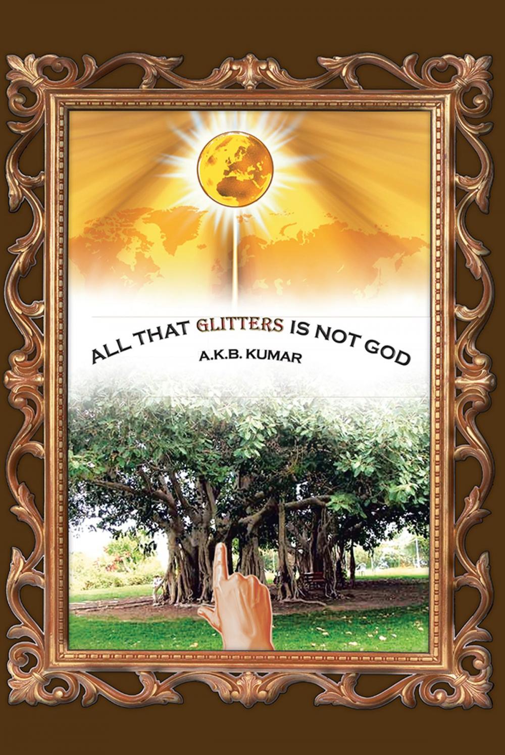 Big bigCover of All That Glitters Is Not God