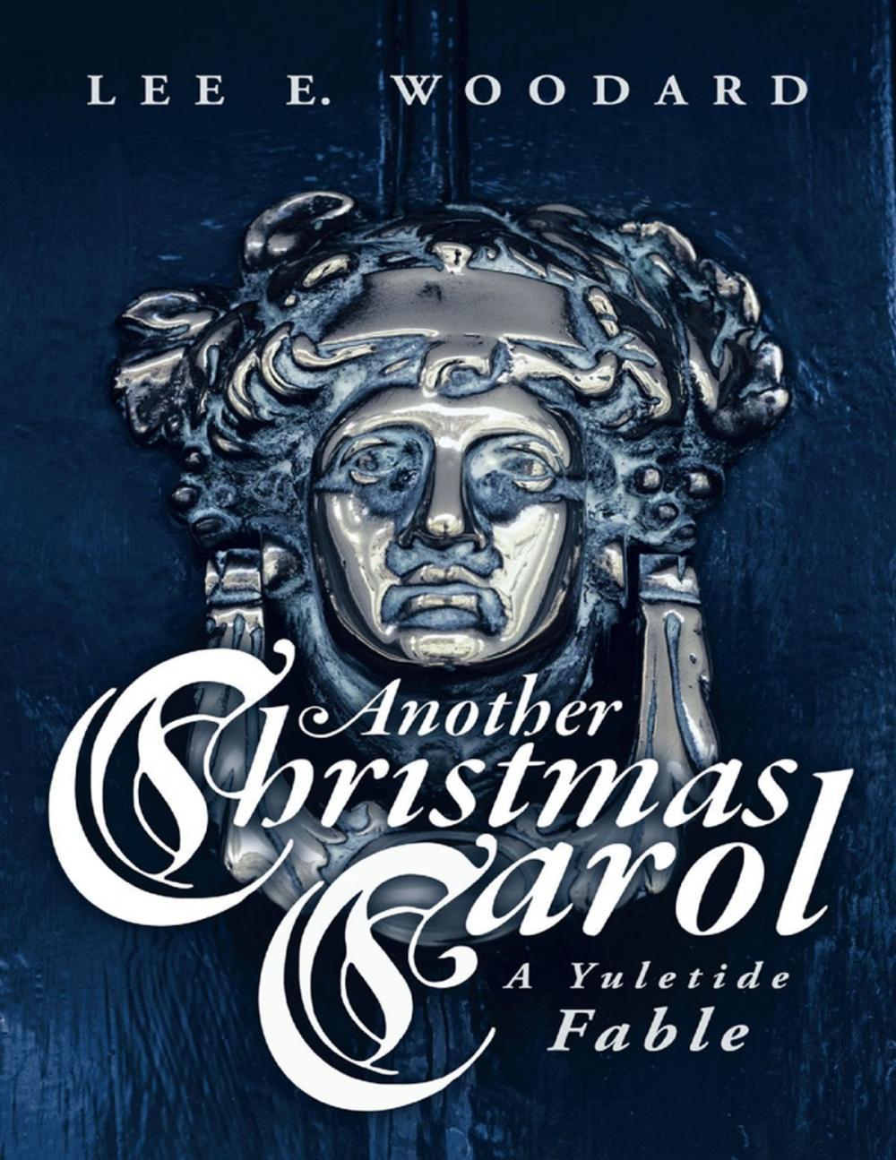 Big bigCover of Another Christmas Carol: A Yuletide Fable