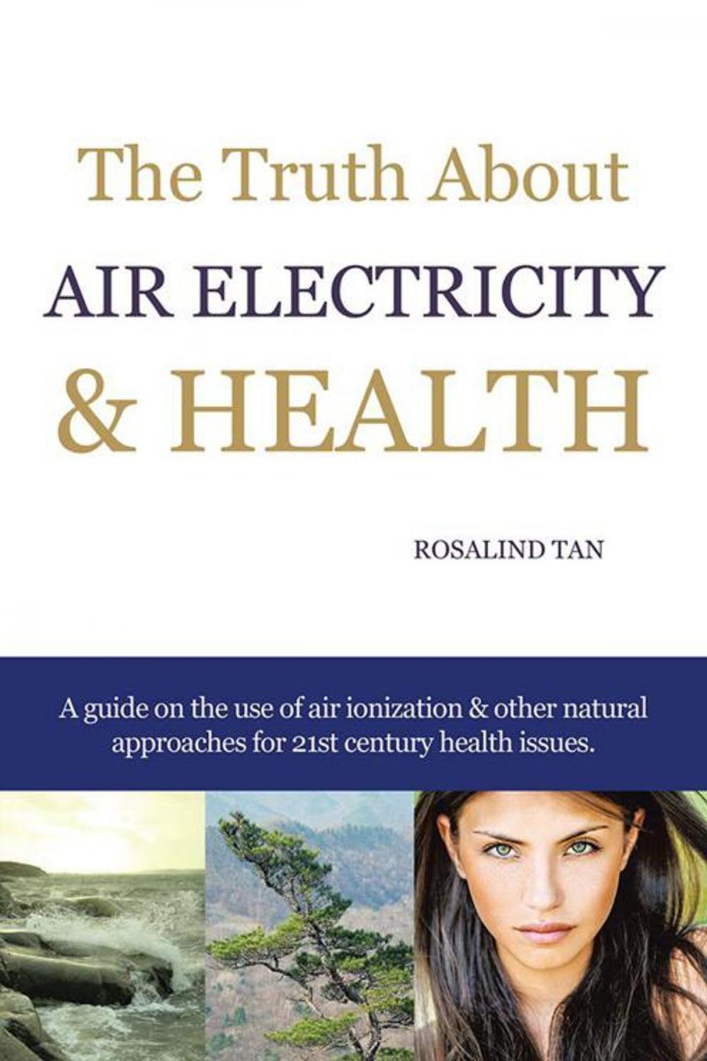 Big bigCover of The Truth About Air Electricity & Health