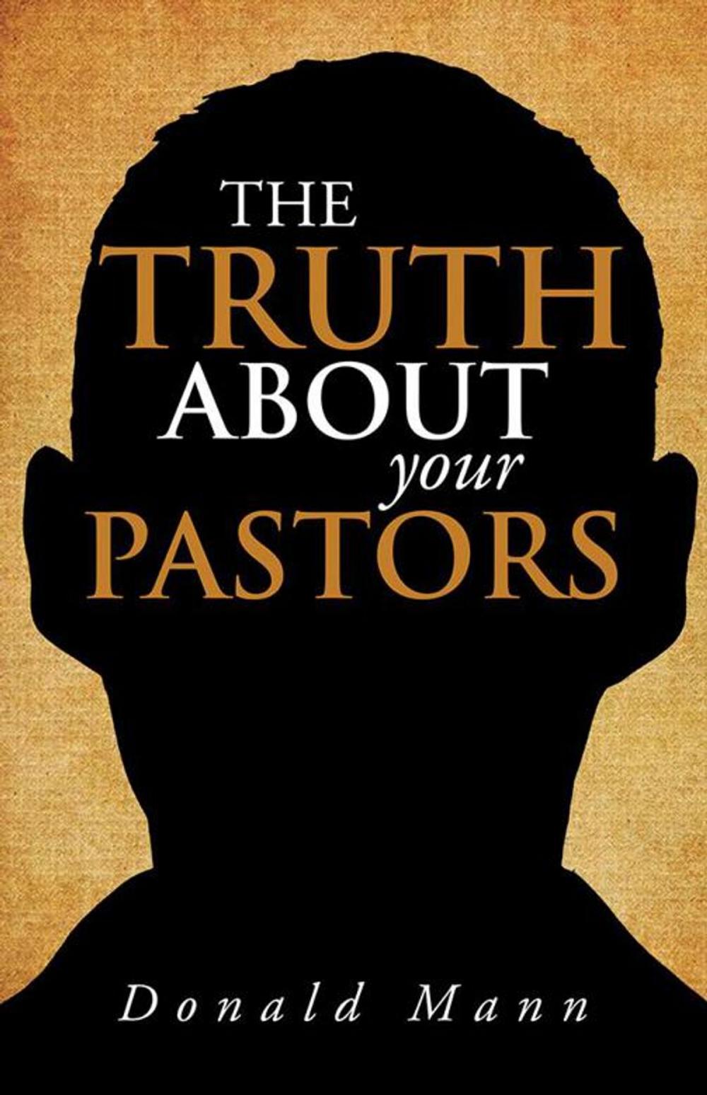 Big bigCover of The Truth About Your Pastors