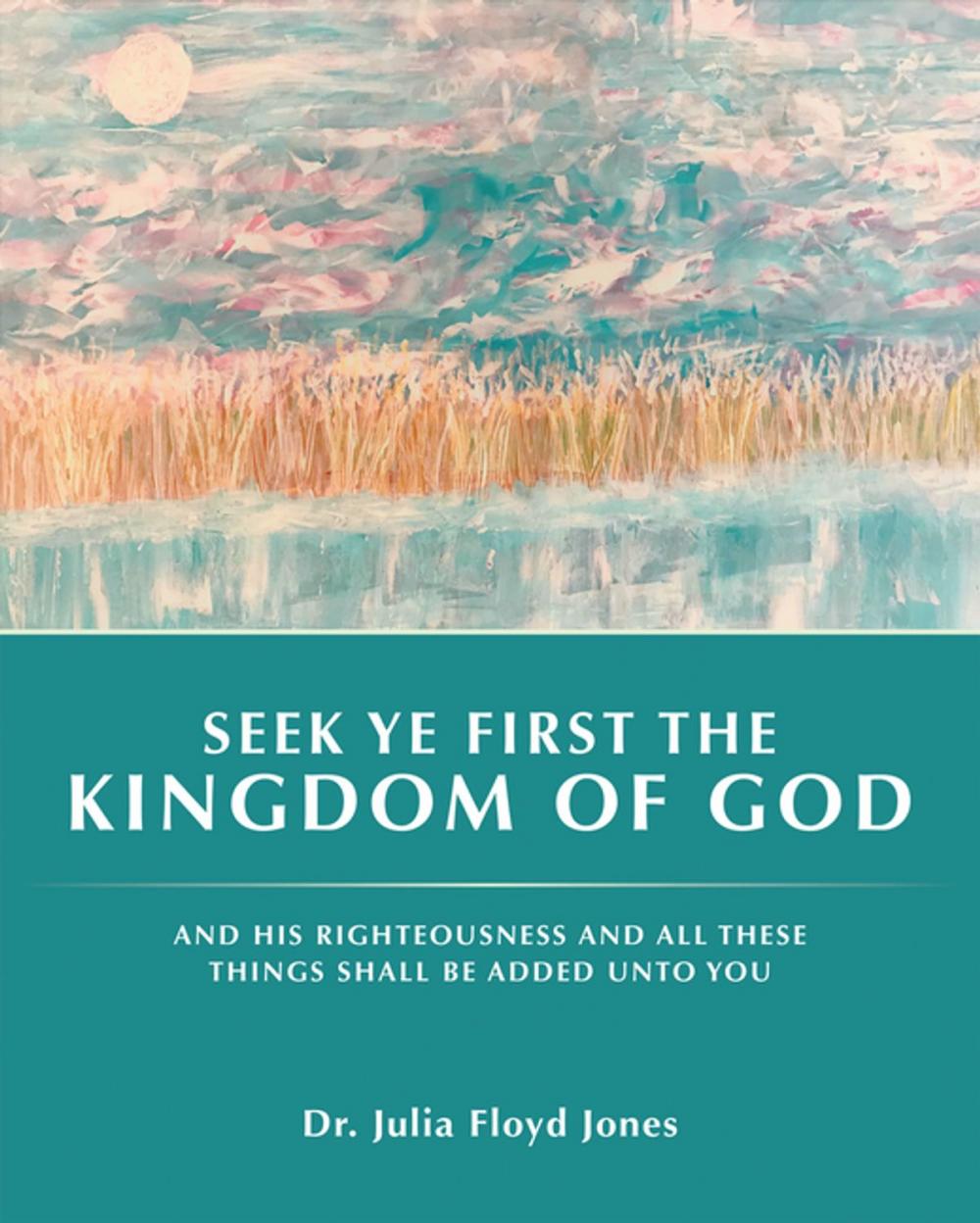 Big bigCover of Seek Ye First the Kingdom of God