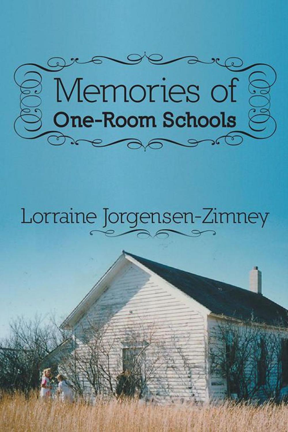 Big bigCover of Memories of One-Room Schools