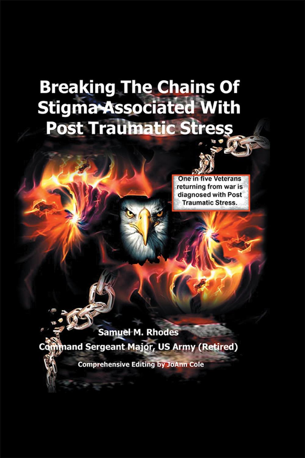 Big bigCover of Breaking the Chains of Stigma Associated with Post Traumatic Stress