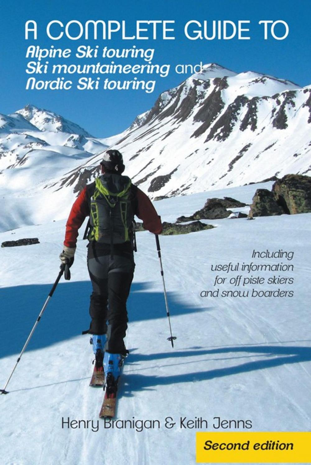 Big bigCover of A Complete Guide to Alpine Ski Touring Ski Mountaineering and Nordic Ski Touring