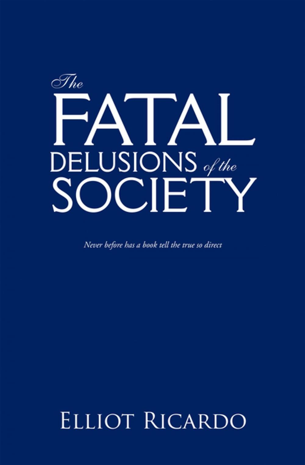 Big bigCover of The Fatal Delusions of the Society