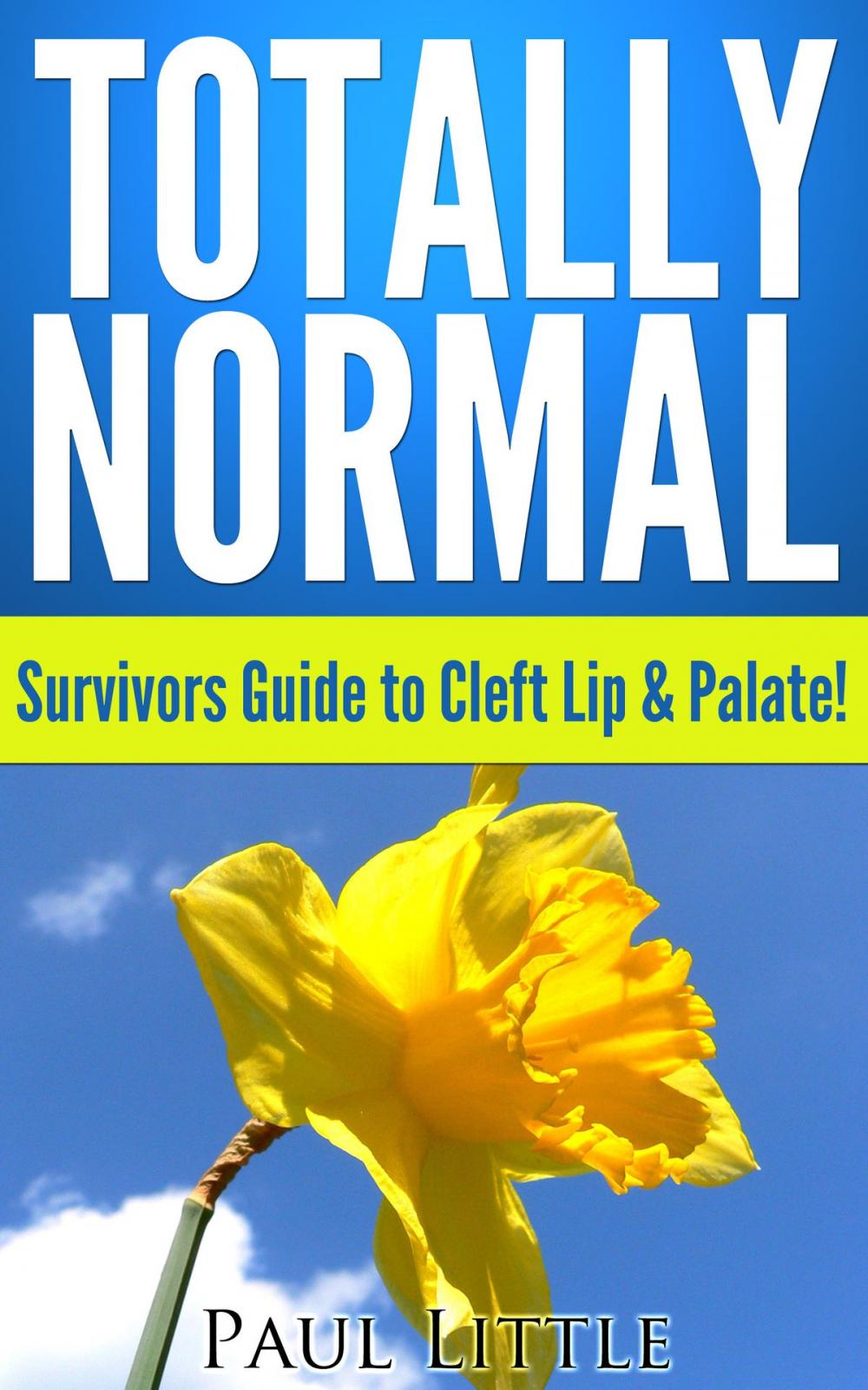 Big bigCover of Totally Normal: Survivors Guide to Cleft Lip & Palate