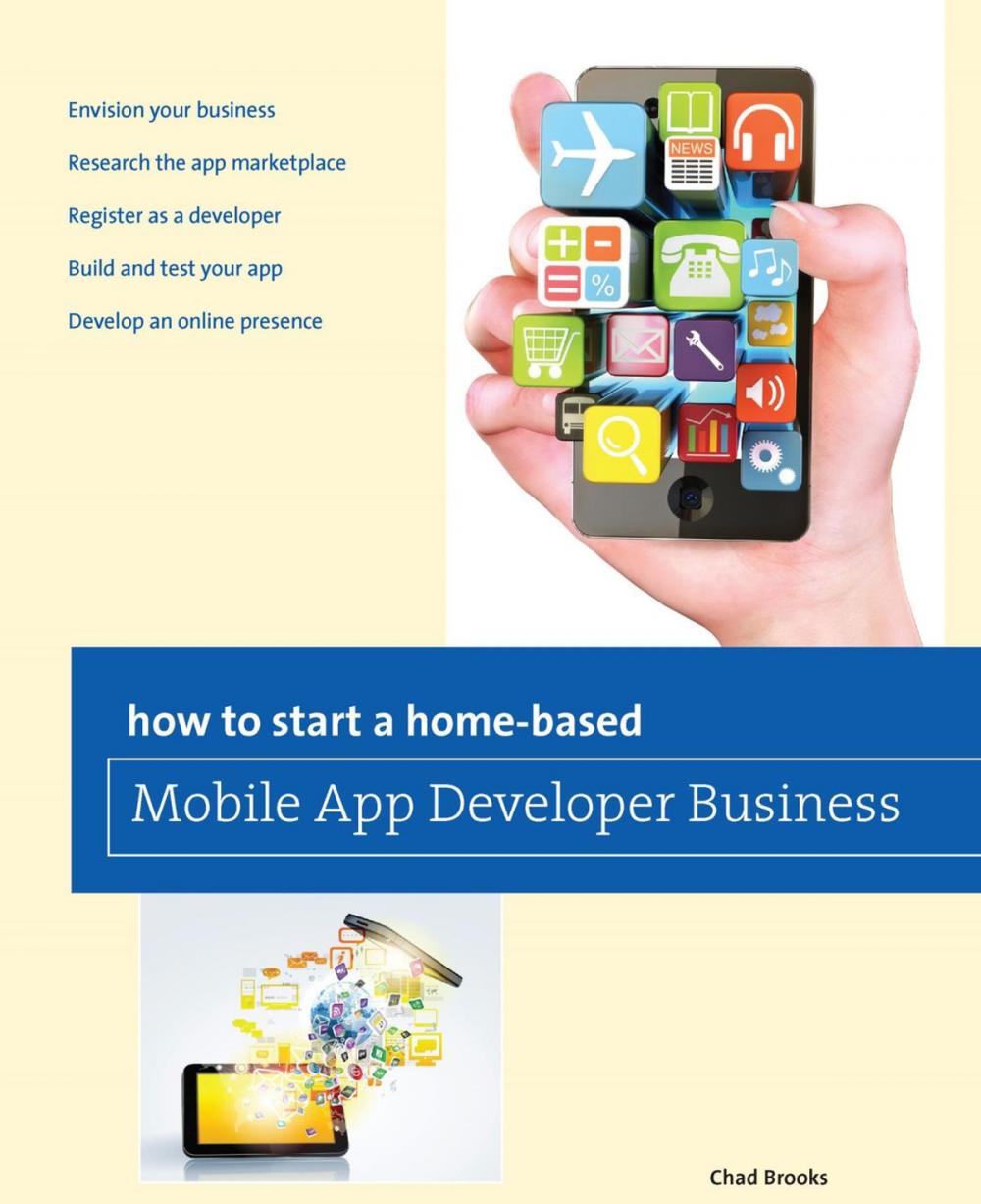 Big bigCover of How to Start a Home-based Mobile App Developer Business