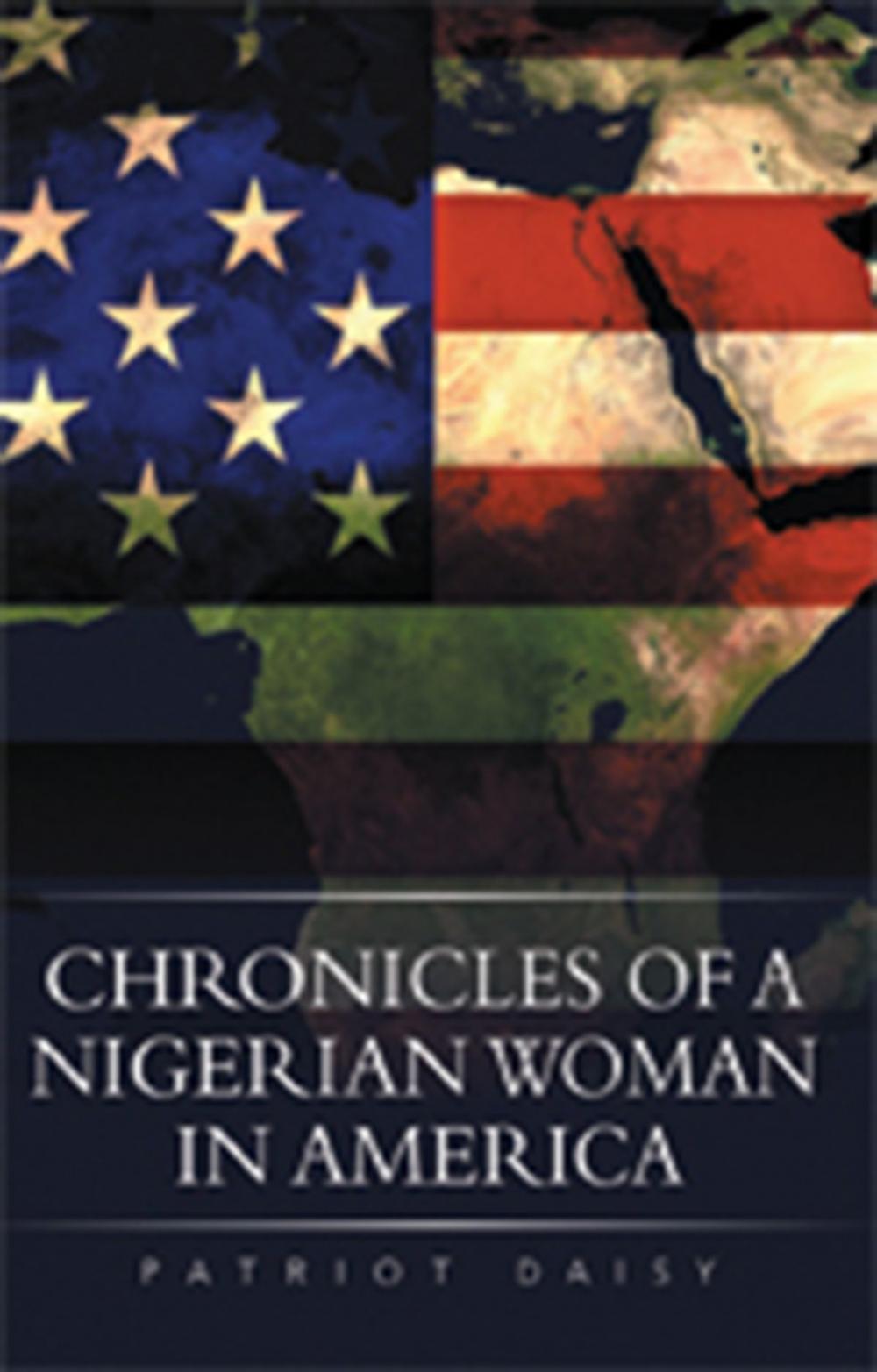 Big bigCover of Chronicles of a Nigerian Woman in America