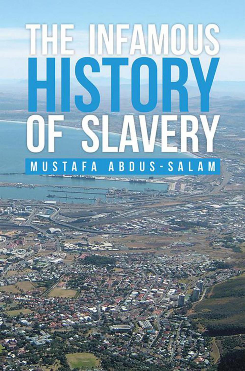 Big bigCover of The Infamous History of Slavery