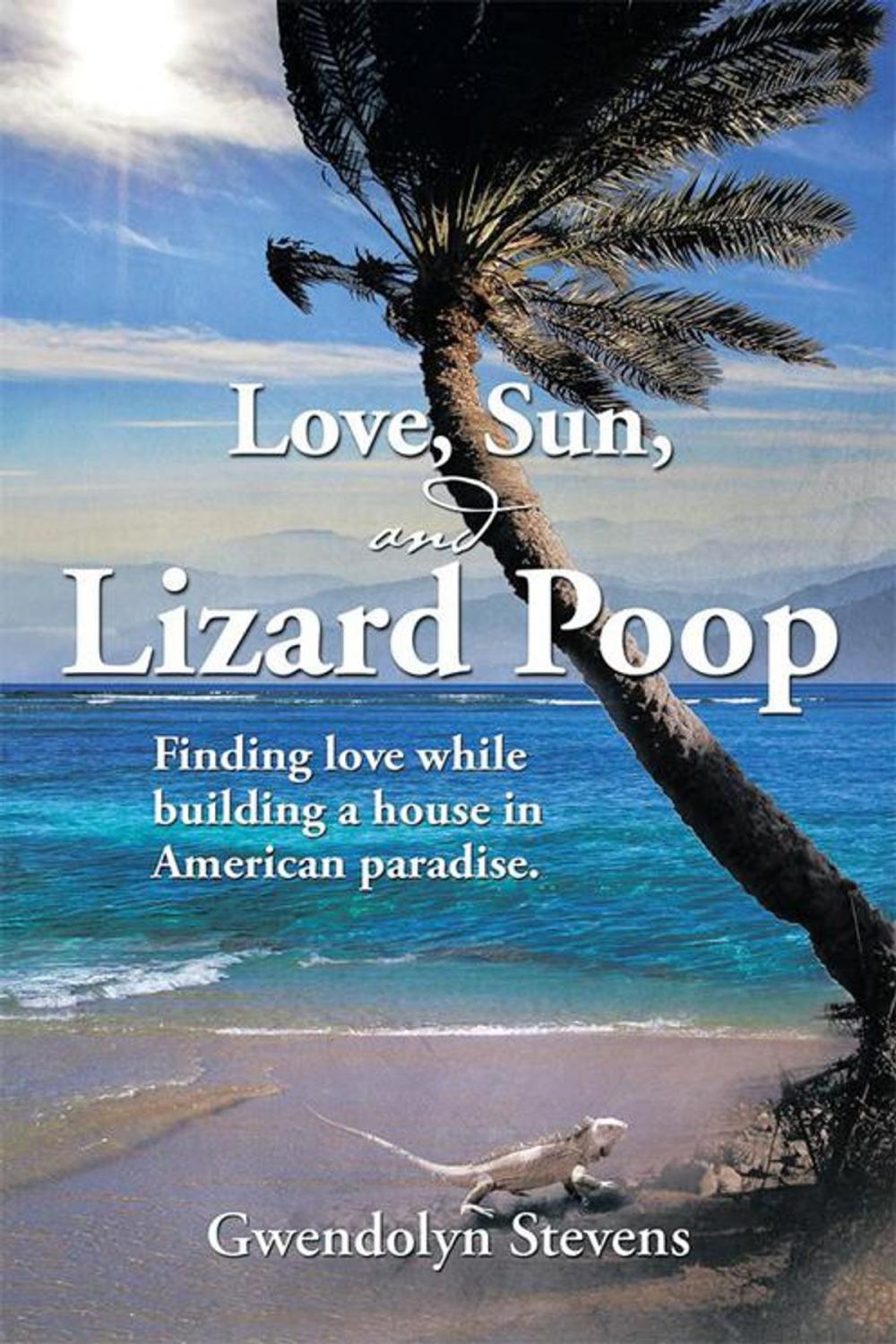 Big bigCover of Love, Sun, and Lizard Poop