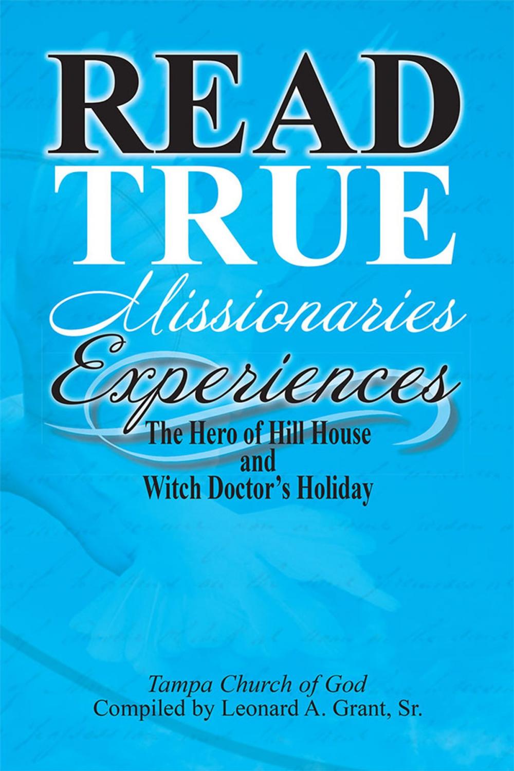 Big bigCover of Read True Missionaries Experiences