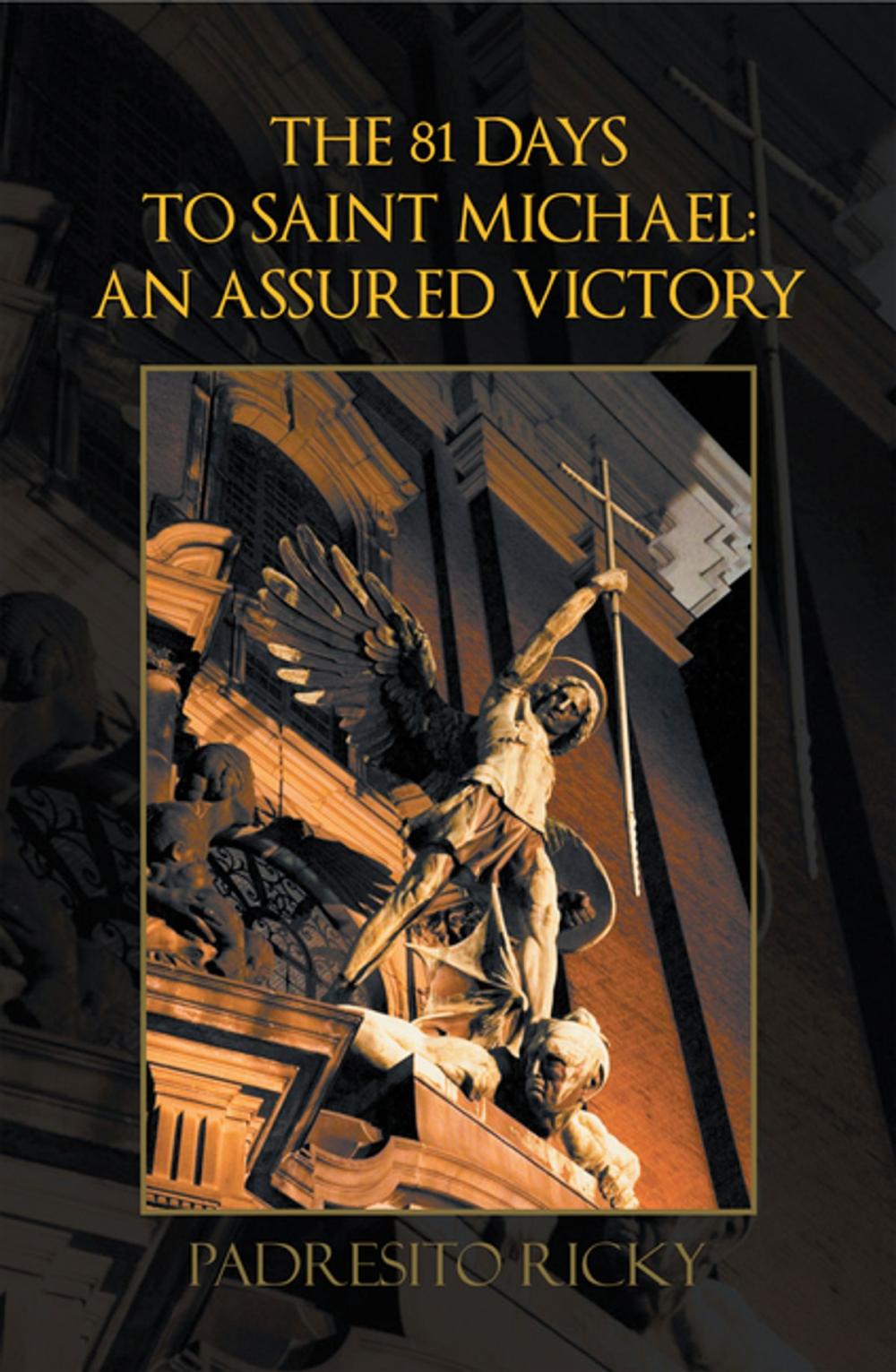 Big bigCover of The 81 Days to Saint Michael: an Assured Victory