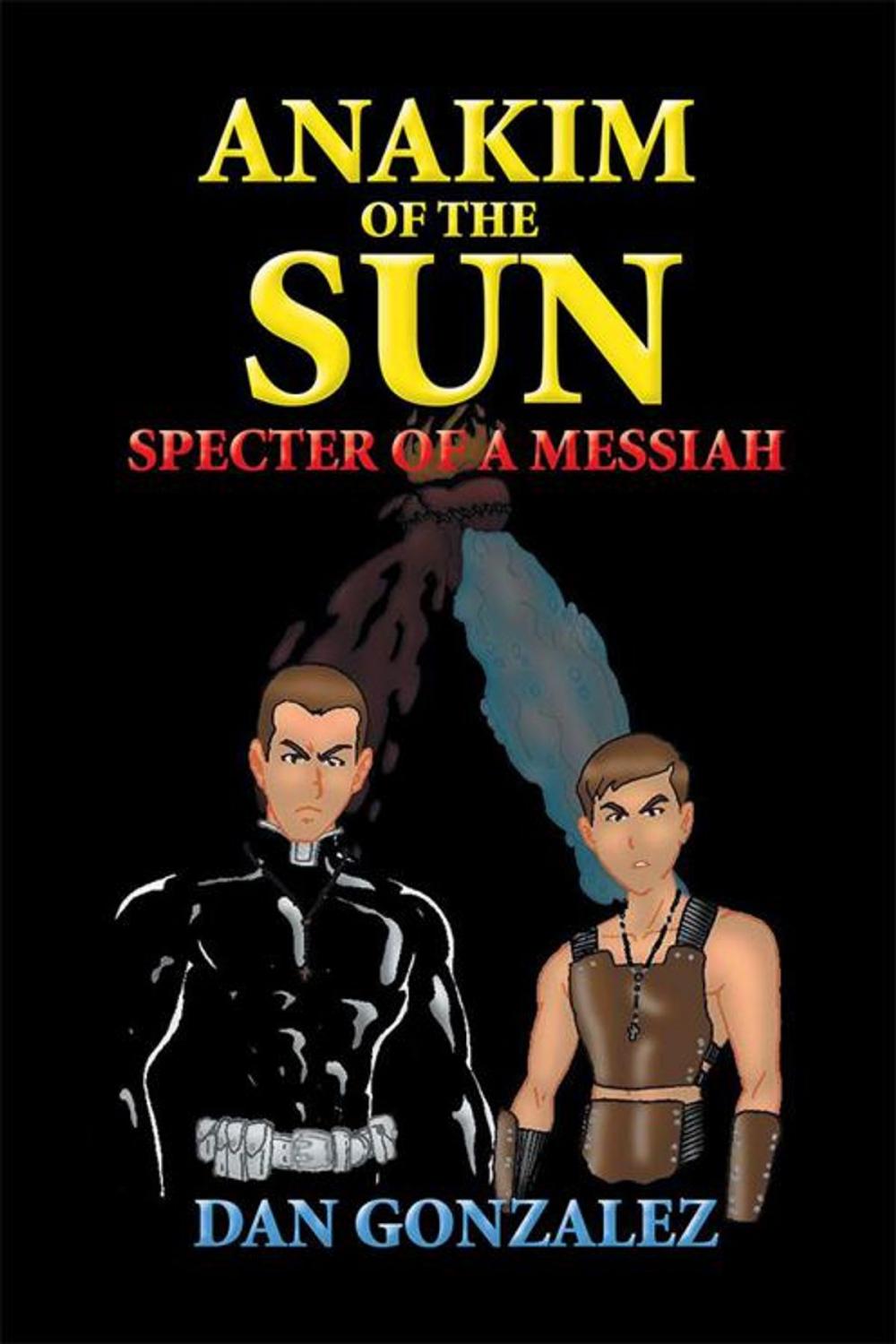 Big bigCover of Anakim of the Sun: Specter of a Messiah