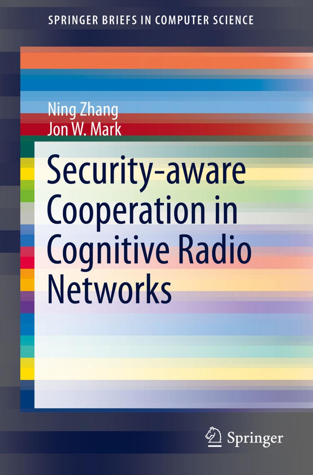 Big bigCover of Security-aware Cooperation in Cognitive Radio Networks