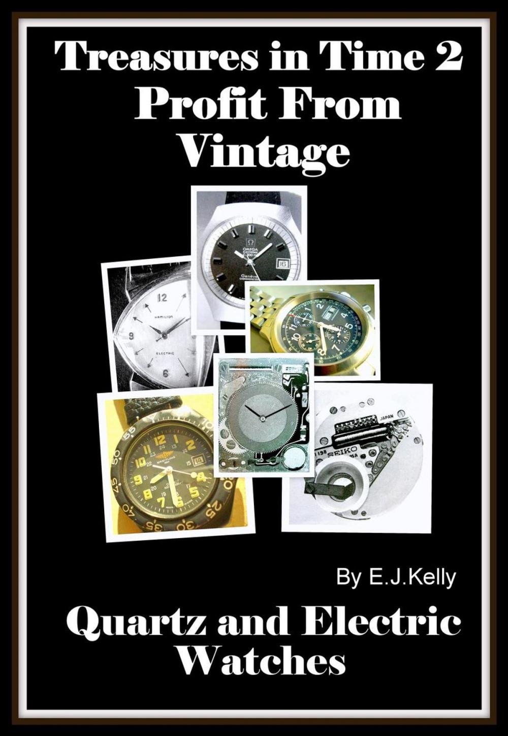 Big bigCover of Treasures in Time 2: Profit From Vintage Quartz and Electric Watches