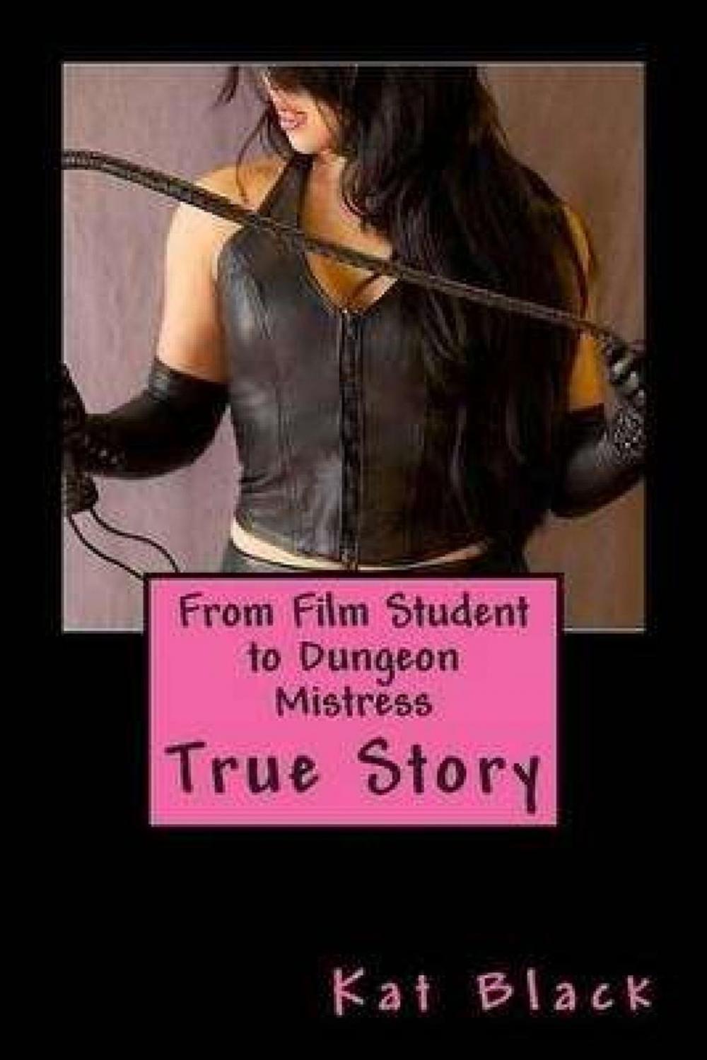 Big bigCover of From Film Student to Dungeon Mistress