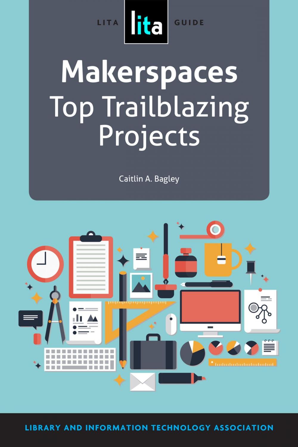 Big bigCover of Makerspaces: Top Trailblazing Projects